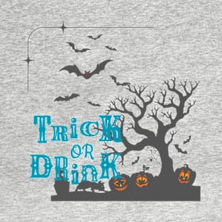 Trick or Drink T-Shirt